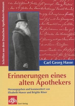Titelbild Carl Georg Hasse, Erinnerungen eines alten Apothekers